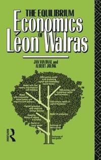bokomslag The Equilibrium Economics of Leon Walras