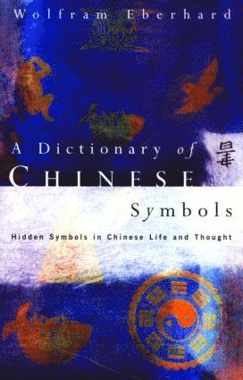 bokomslag Dictionary of Chinese Symbols