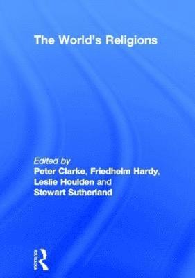 Peter Clarke, Friedhelm Hardy, Leslie Houlden, Stewart Sutherland - World's Religions, Inbunden