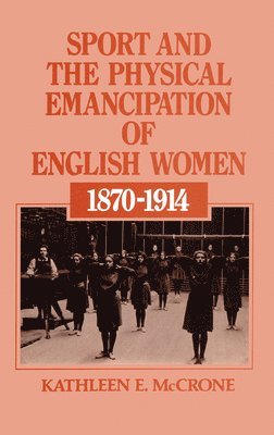 bokomslag Sport and the Physical Emancipation of English Women