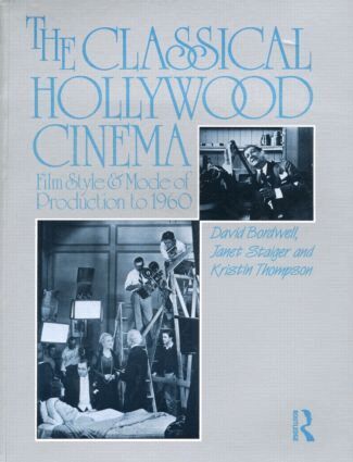David Bordwell, Janet Staiger, Kristin Thompson - Classical Hollywood Cinema, Häftad