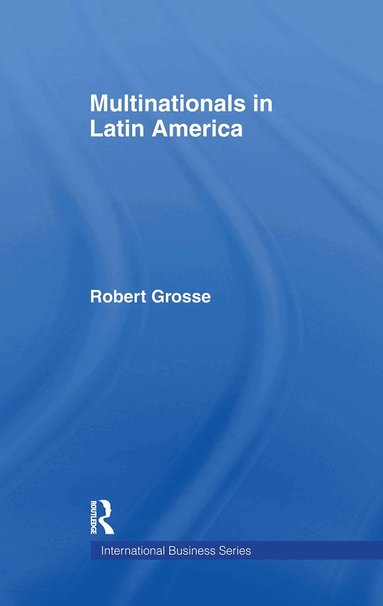 Robert Grosse - Multinationals in Latin America, Inbunden