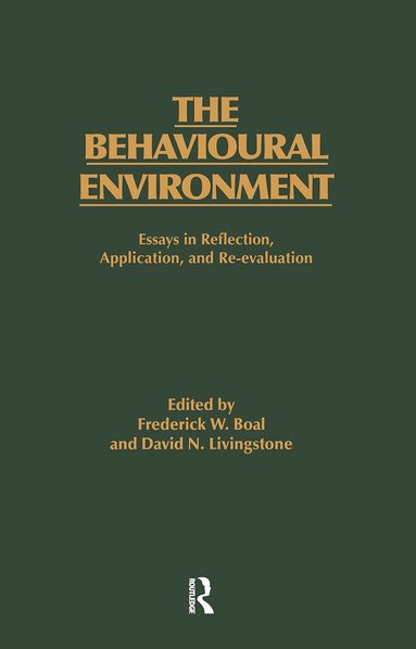 F.W. Boal, D.N. Livingstone - Behavioural Environment, Inbunden