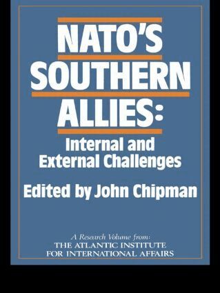 John Chipman - NATO's Southern Allies, Inbunden