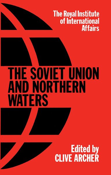 Clive Archer - Soviet Union & Northern Water, Inbunden