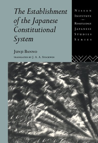 Junji Banno - Establishment of the Japanese Constitutional System, Inbunden