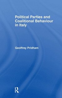 bokomslag Political Parties and Coalitional Behaviour in Italy