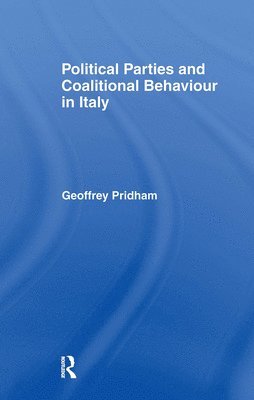 Political Parties and Coalitional Behaviour in Italy 1