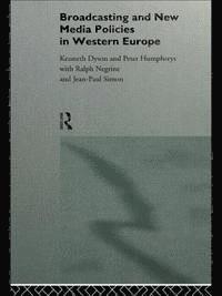 Broadcasting And New Media Policies In Western Europe 1