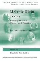 bokomslag Melanie Klein Today, Volume 1: Mainly Theory