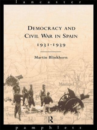 Martin Blinkhorn - Democracy and Civil War in Spain 1931-1939, Häftad