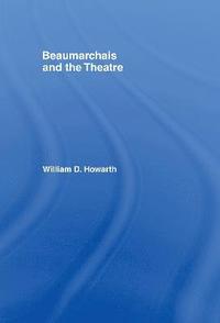 bokomslag Beaumarchais and the Theatre