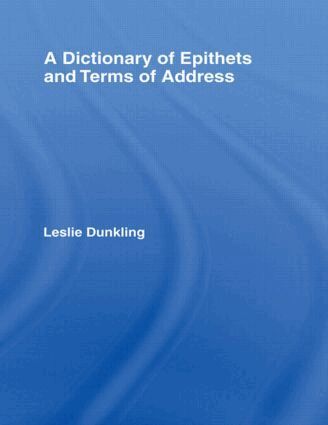 Leslie Dunkling - Dictionary of Epithets and Terms of Address, Inbunden