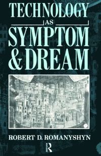 bokomslag Technology as Symptom and Dream