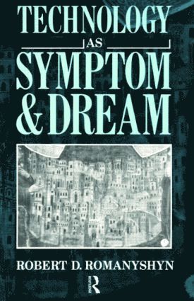 bokomslag Technology as Symptom and Dream