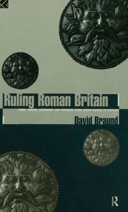 David Braund - Ruling Roman Britain, Inbunden