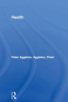 Peter Aggleton - Health, Häftad