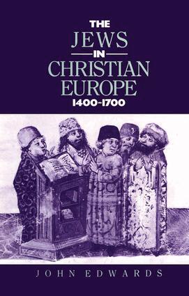 John Edwards, J. Edwards - Jews in Christian Europe 1400-1700, Inbunden