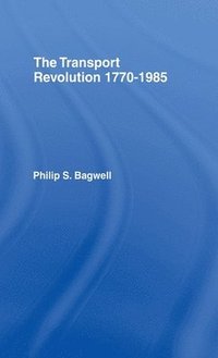 bokomslag The Transport Revolution 1770-1985