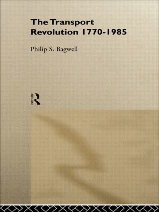Philip Bagwell - Transport Revolution 1770-1985, Inbunden