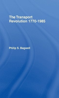 bokomslag The Transport Revolution 1770-1985