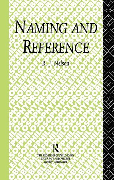 R.J. Nelson - Naming and Reference, Inbunden