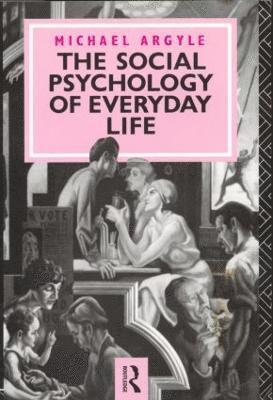 The Social Psychology of Everyday Life 1