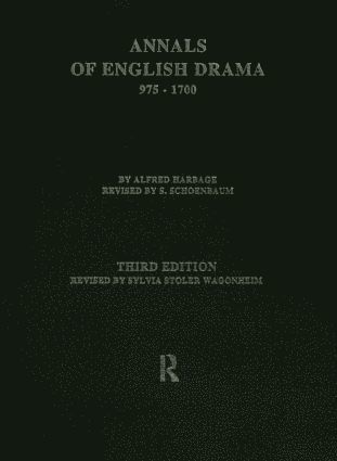 Annals of English Drama 975-1700 1