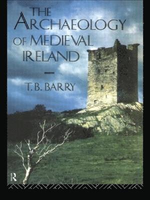 The Archaeology of Medieval Ireland 1