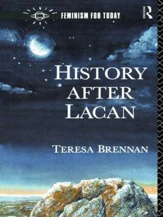 Teresa Brennan - History After Lacan, Häftad