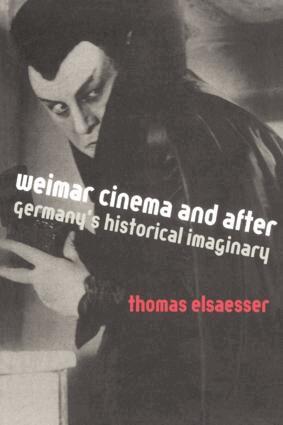 Thomas Elsaesser - Weimar Cinema and After, Häftad