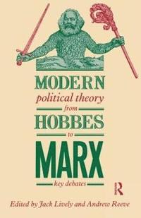 bokomslag Modern Political Theory from Hobbes to Marx