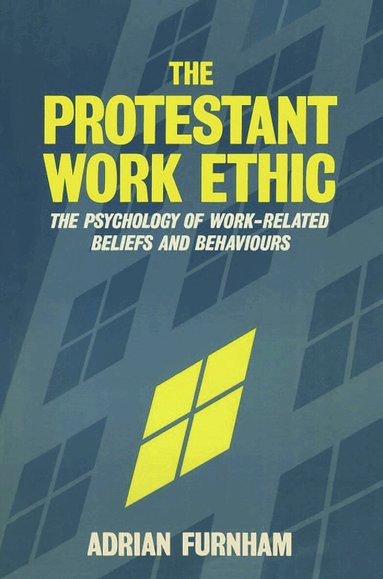 Adrian Furnham - Protestant Work Ethic, Häftad