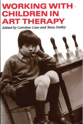 Caroline Case, Tessa Dalley - Working with Children in Art Therapy, Häftad