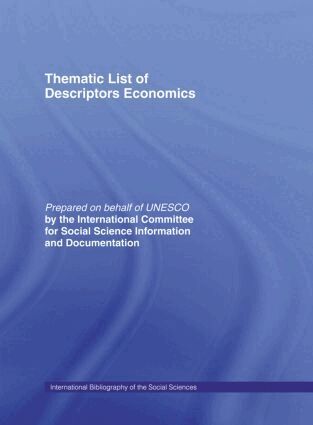 International Committee for Social Science Information and Documentation - Thematic List of Descriptors: Economics, Inbunden