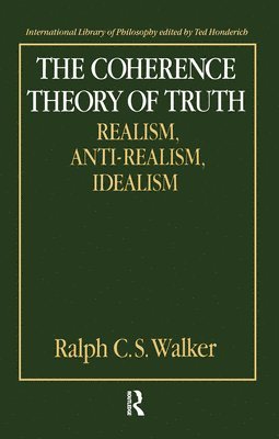 The Coherence Theory of Truth 1