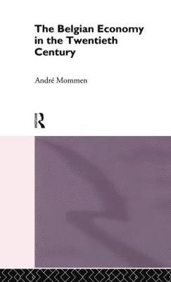 Belgian Economy in the Twentieth Century