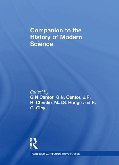 G N Cantor, G.N. Cantor, J.R.R. Christie, M.J.S. Hodge, R.C. Olby - Companion to the History of Modern Science, Inbunden
