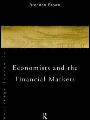 Economists and the Financial Markets 1