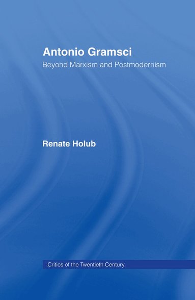 Renate Holub - Antonio Gramsci, Inbunden