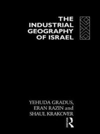 bokomslag The Industrial Geography of Israel