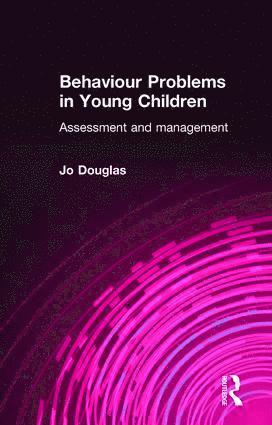 Jo Douglas - Behaviour Problems in Young Children, Häftad