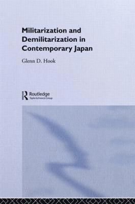 Militarisation and Demilitarisation in Contemporary Japan 1