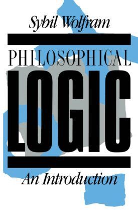 Sybil Wolfram - Philosophical Logic, Häftad