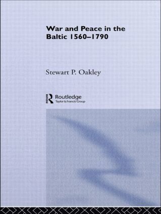 bokomslag War and Peace in the Baltic, 1560-1790