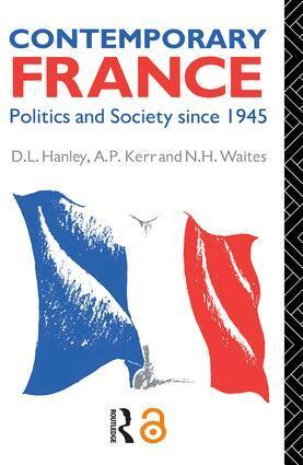 D. L. Hanley, A. P. Kerr, Miss A P Kerr, N. H. Waites - Contemporary France, Häftad