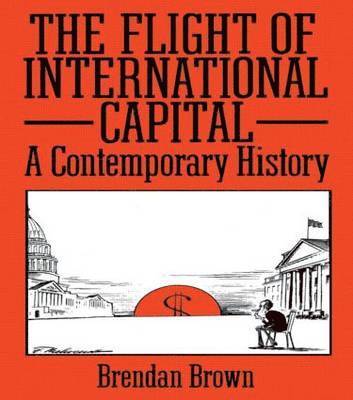 bokomslag The Flight of International Capital