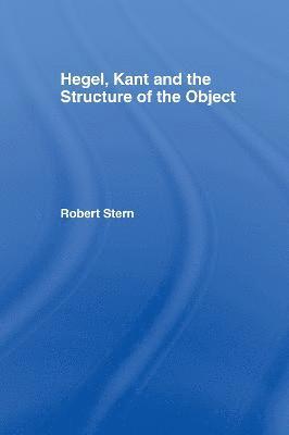 Hegel, Kant and the Structure of the Object 1