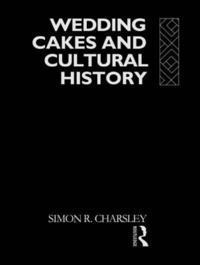 Wedding Cakes and Cultural History 1