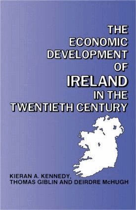 Thomas Giblin, Kieran Kennedy, Deirdre McHugh - Economic Development of Ireland in the Twentieth Century, Häftad